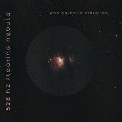 528 Hz Floating Nebula