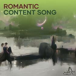 Romantic Content Song