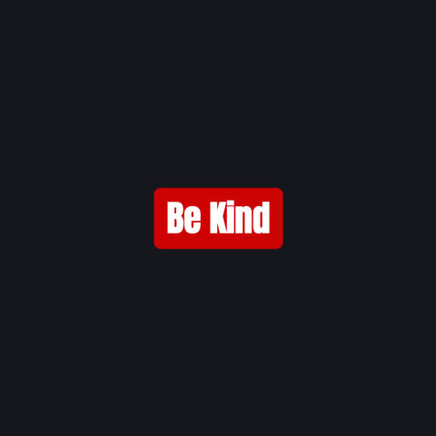 Be Kind