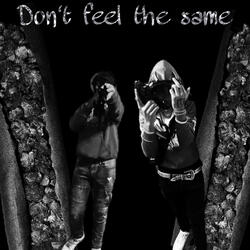 Don’t Feel The Same