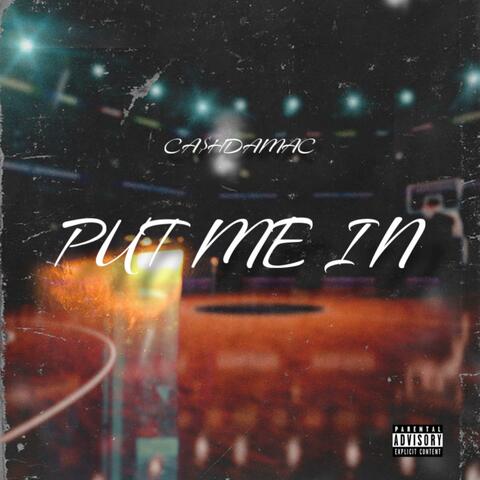 Put Me In