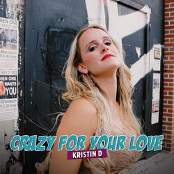 Crazy for Your Love