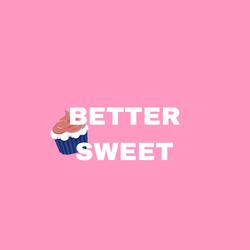 Better Sweet