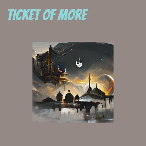 Ticket Of More