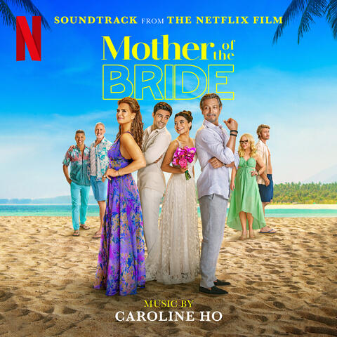 Mother of the Bride (Soundtrack from the Netflix Film)