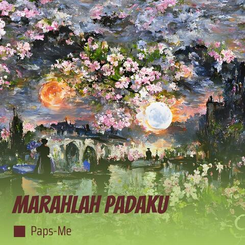 Marahlah Padaku