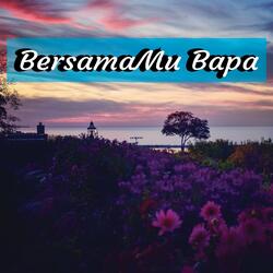 Bersamamu Bapa