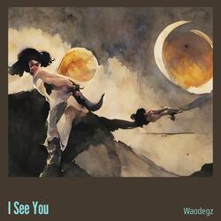 I See You