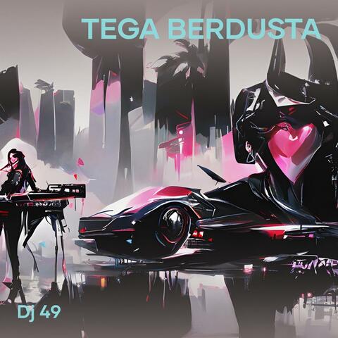 Tega Berdusta