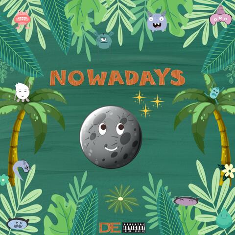 NOWADAYS