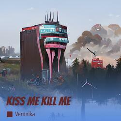 Kiss Me Kill Me