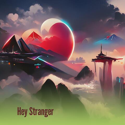 Hey Stranger