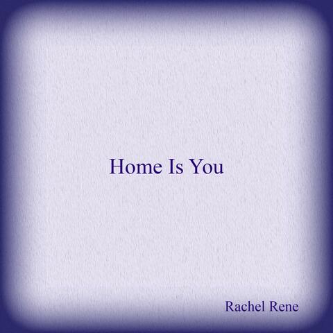 Home Is You