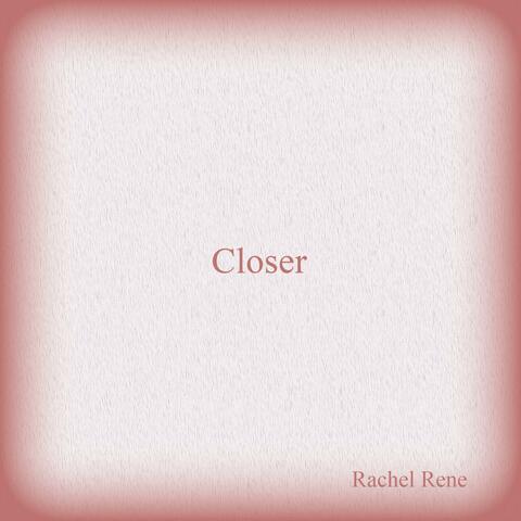 Closer