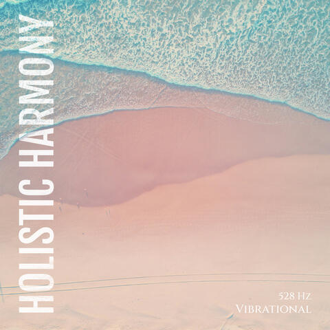 528 Hz Vibrational