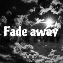 Fade Away