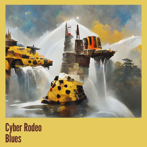 Cyber Rodeo Blues