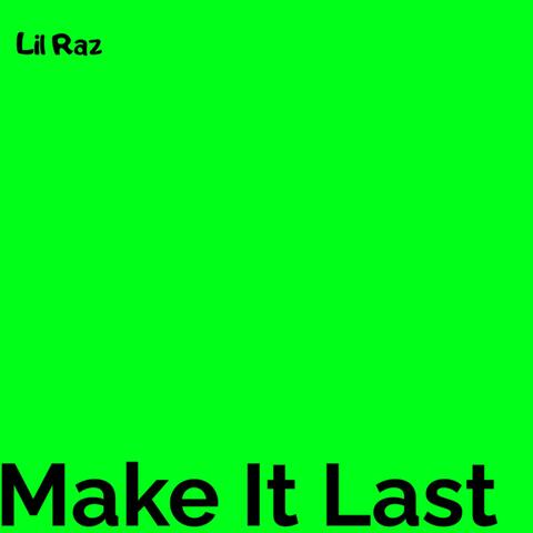 Make It Last