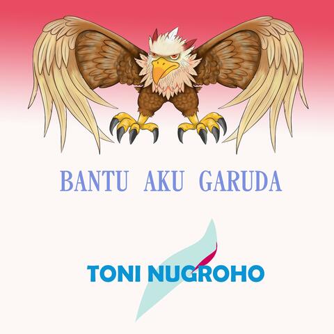 Bantu Aku Garuda