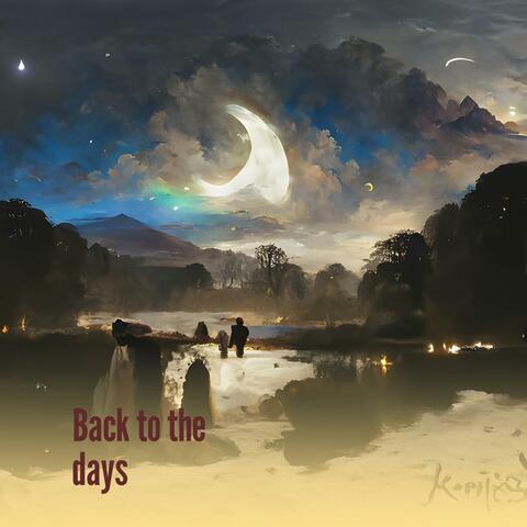 Back to the days