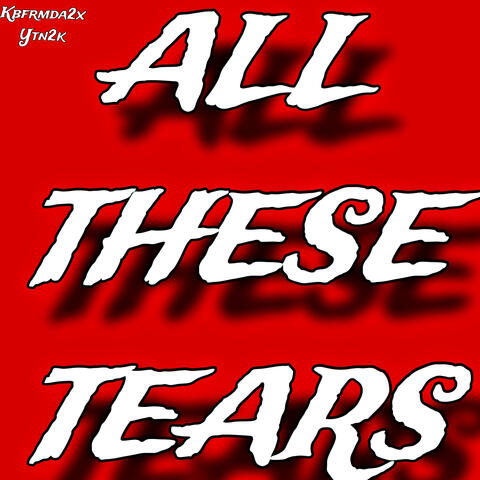 All These Tears