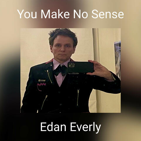 You Make No Sense