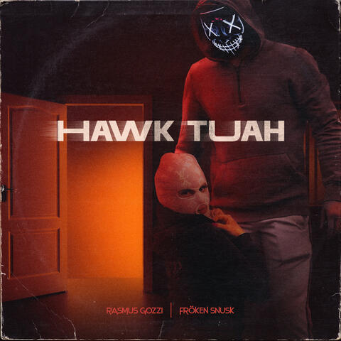 HAWK TUAH