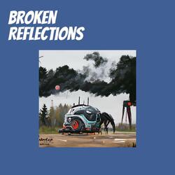 Broken Reflections