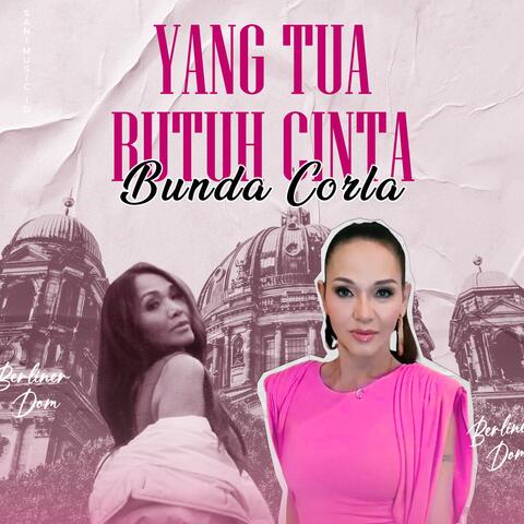 Yang Tua Butuh Cinta