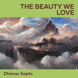 The Beauty We Love