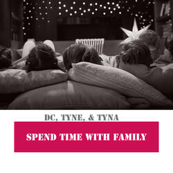 Spend Time With Family