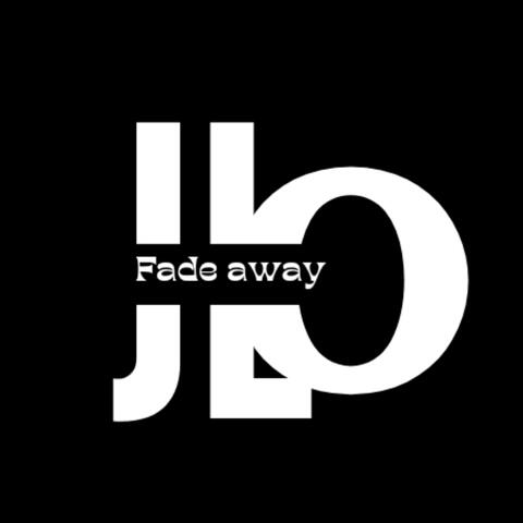Fade Away