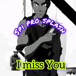 I Miss you