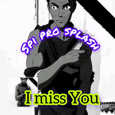 I Miss you