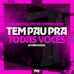 Tem pau pra todas vocês