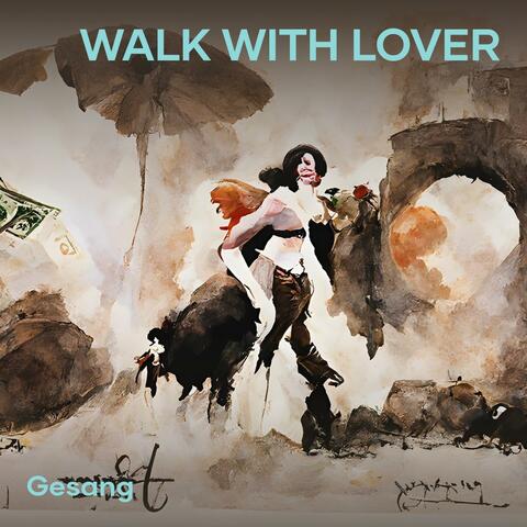 Walk with Lover