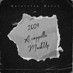 Quiarrion's 2024 (A Capella MashUp)