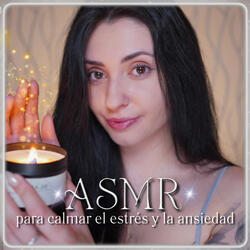 ASMR para calmar el estrés y la ansiedad