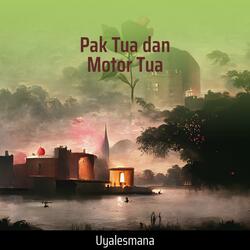 Pak Tua dan Motor Tua