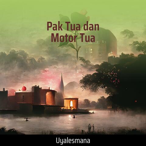 Pak Tua dan Motor Tua