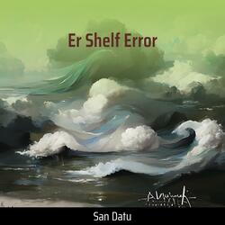 Er Shelf Error