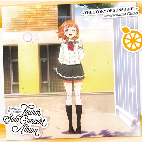 LoveLive! Sunshine!! Fourth Solo Concert Album: THE STORY OF SUNSHINE!! starring Takami Chika
