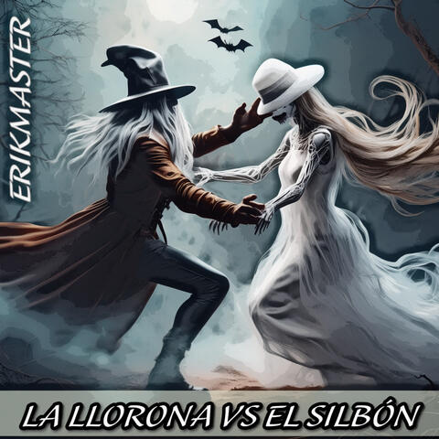 LA LLORONA VS EL SILBÓN