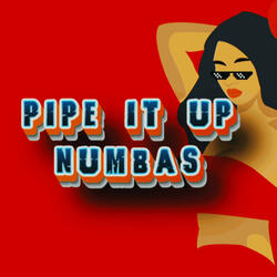 Pipe It Up!