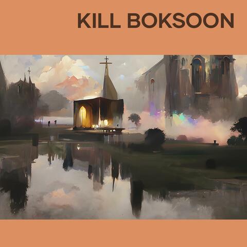 KILL BOKSOON