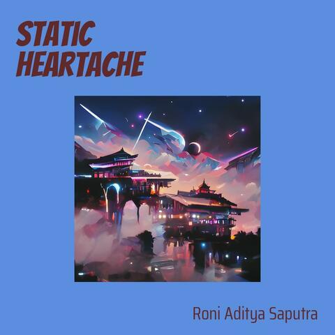 Static Heartache