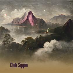 Club Sippin