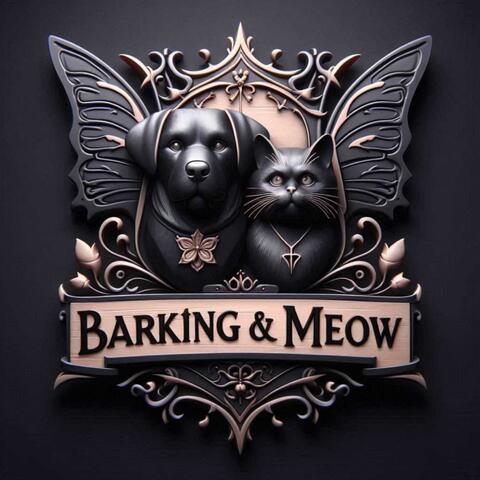 Barking & Meow