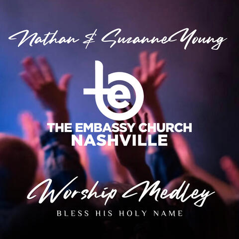 Worship Medley-Bless His Holy Name