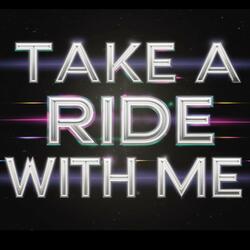 Take a Ride with Me